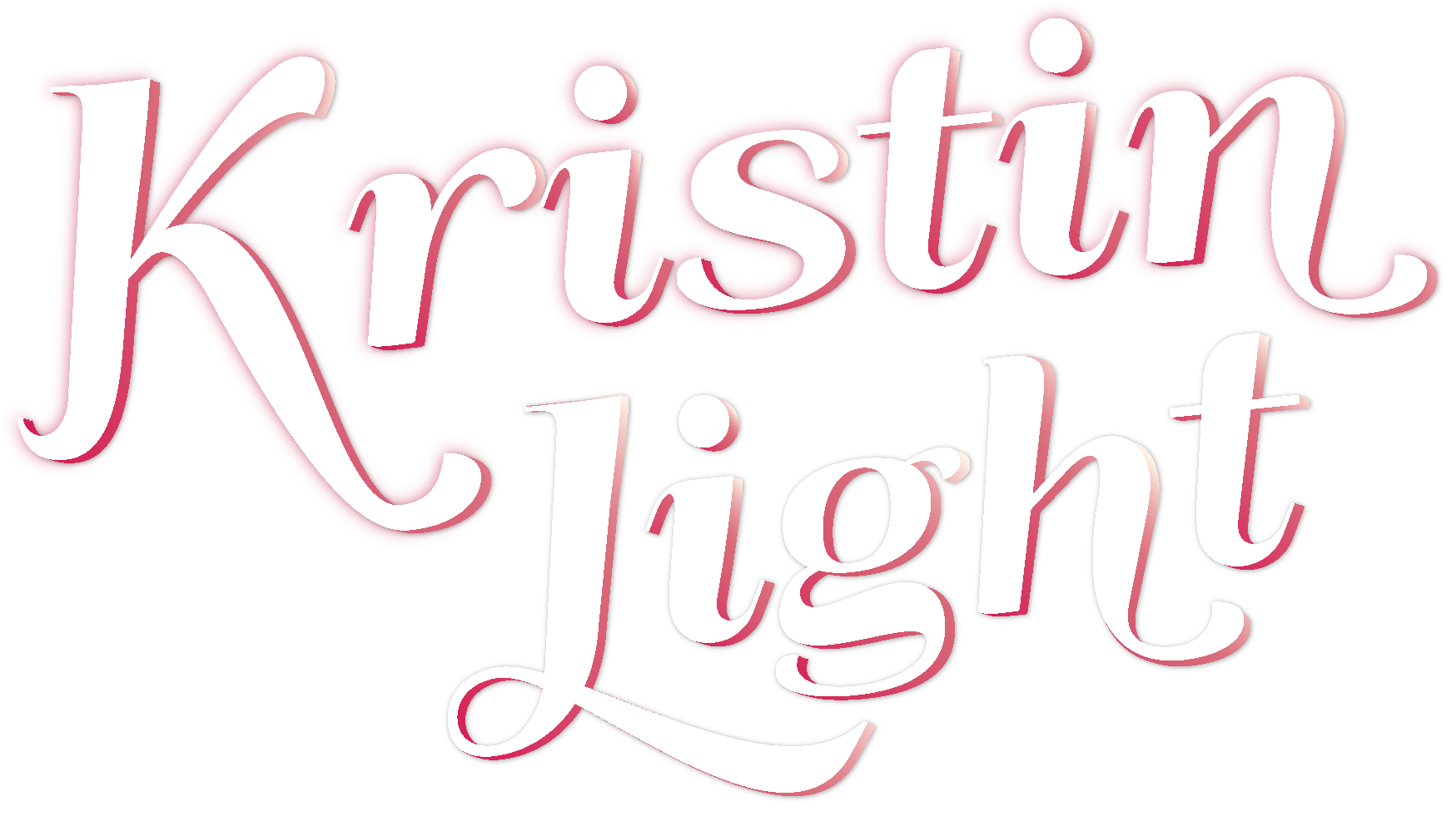 White script with rose-red shadow reads 'Kristin Light'.